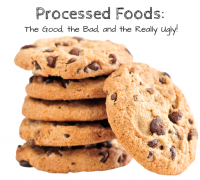 Processed Foods: The Good, the bad, and the Really Ugly
